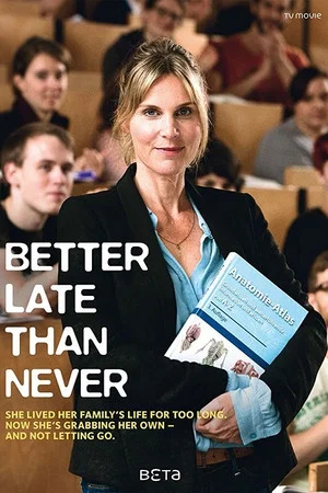 Постер: Better Late Than Never