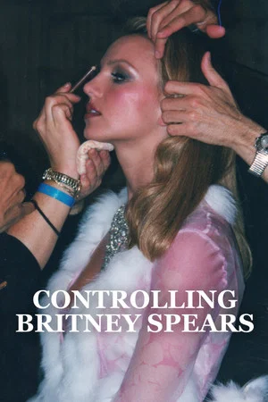 Постер: Controlling Britney Spears