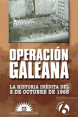 Постер: Operation Galeana: The Unpublished Story of October 2nd, 1968