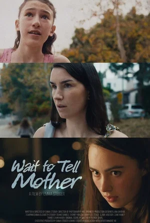 Постер: Wait To Tell Mother