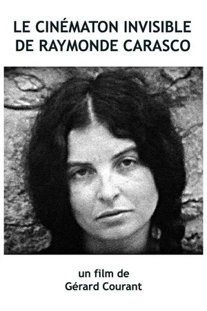 Постер: Le Cinématon invisible de Raymonde Carasco