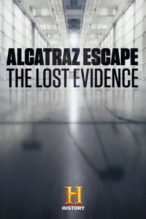 Постер: Alcatraz Escape: The Lost Evidence