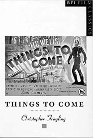 Постер: Christopher Frayling on Things to Come