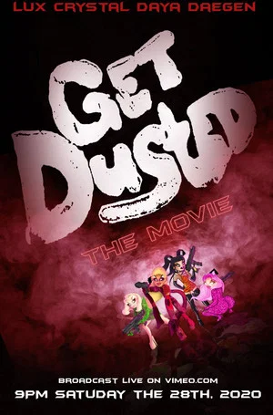 Постер: Get Dusted the Movie