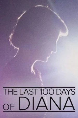 Постер: The Last 100 Days of Diana