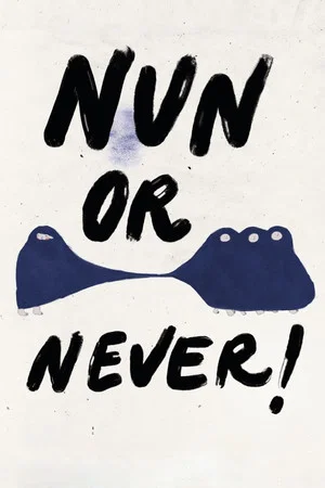 Постер: Nun or Never!