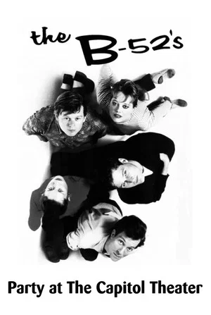 Постер: The B-52's: Party at The Capitol Theatre