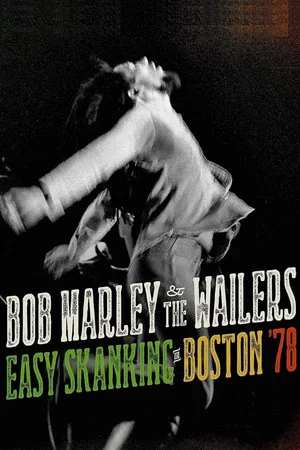 Постер: Bob Marley & the Wailers - Easy Skanking in Boston '78