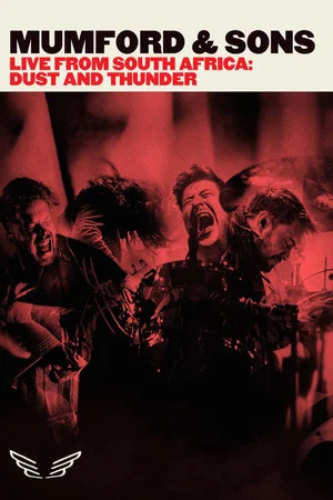 Постер: Mumford & Sons - Live from South Africa Dust & Thunder