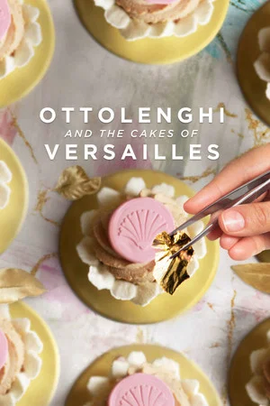 Постер: Ottolenghi and the Cakes of Versailles