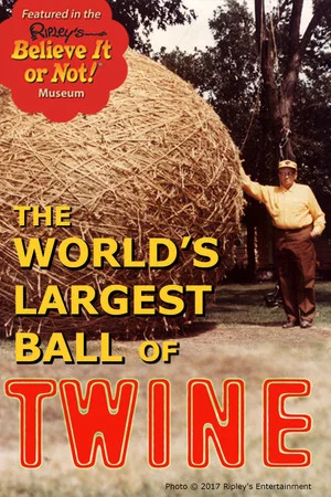 Постер: The World's largest Ball of Twine.