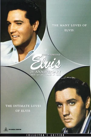 Постер: The Definitive Elvis 25th Anniversary: Vol. 5 The Many Loves Of Elvis & The Intimate Loves Of Elvis