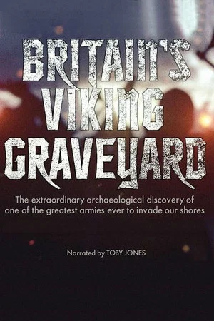 Постер: Britain's Viking Graveyard