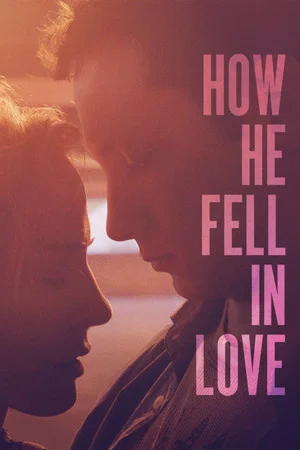 Постер: How He Fell in Love