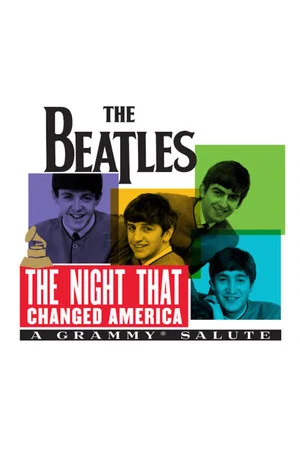 Постер: The Night That Changed America: A Grammy Salute to the Beatles