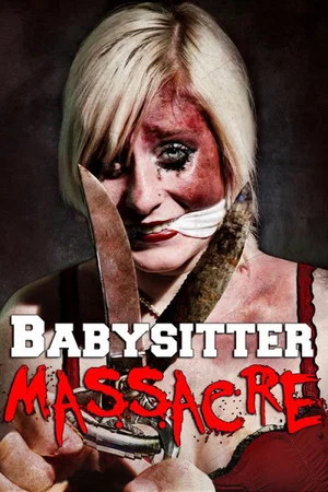 Постер: Babysitter Massacre