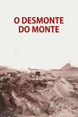 Постер: O Desmonte do Monte