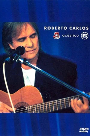 Постер: Acústico MTV: Roberto Carlos