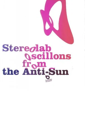 Постер: Stereolab: Oscillons From The Anti-Sun