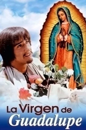 Постер: Our Lady of Guadalupe