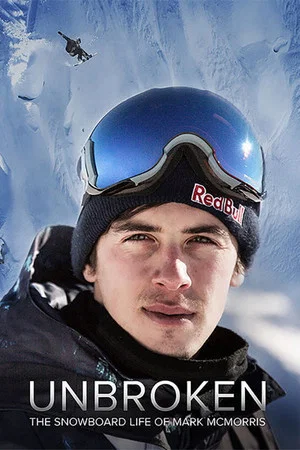 Постер: Unbroken: The Snowboard Life of Mark McMorris