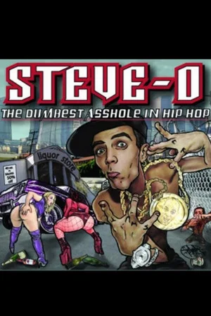 Постер: Steve-O: The Dumbest Asshole in Hip Hop