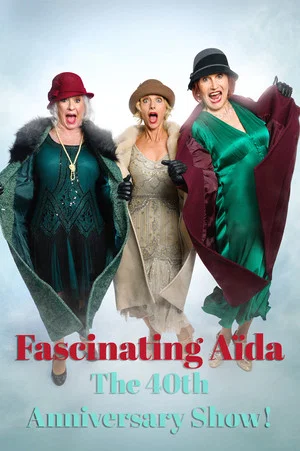 Постер: FASCINATING AÏDA: The 40th Anniversary Show!