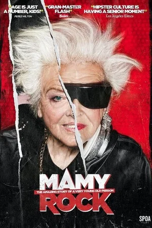 Постер: Mamy Rock: The Amazing Story of a Very Young Old Person