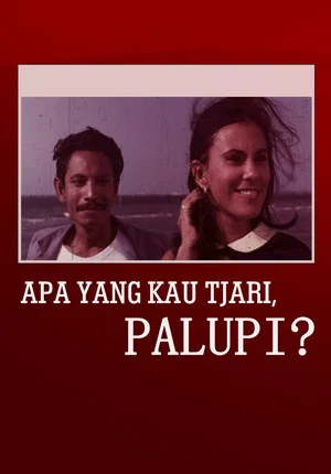 Постер: What Are You Looking For, Palupi?