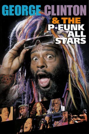 Постер: George Clinton and the P Funk All Stars - Live in France 2005