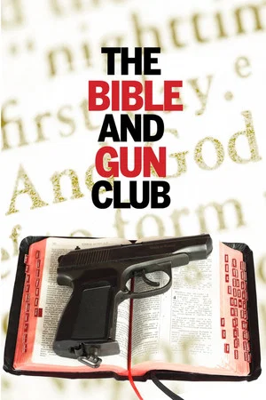 Постер: The Bible and Gun Club