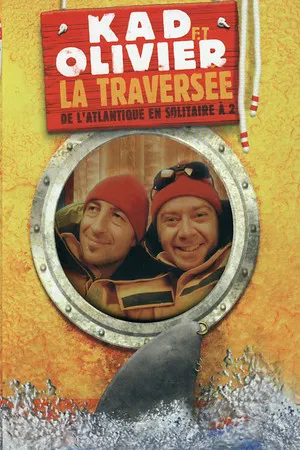 Постер: Kad et Olivier - La Traversée de l'Atlantique en solitaire à 2
