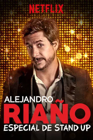 Постер: Alejandro Riaño: Especial de stand up