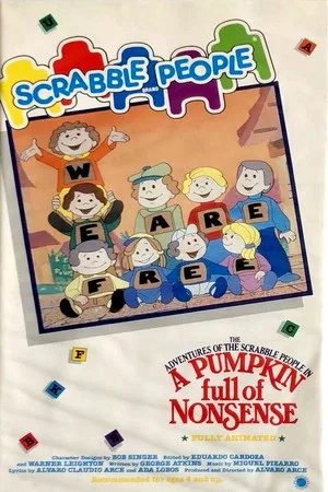 Постер: The Adventures of the Scrabble People in a Pumpkin Full of Nonsense