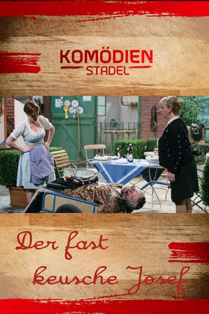 Постер: Der Komödienstadel - Der fast keusche Josef