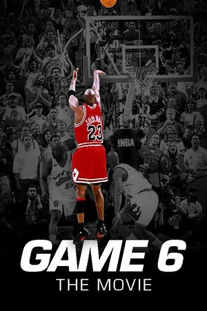 Постер: Game 6: The Movie