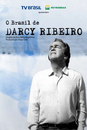 Постер: O Brasil de Darcy Ribeiro