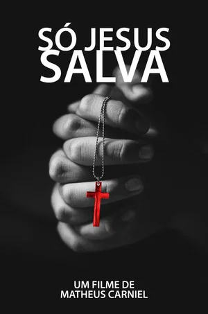 Постер: Só Jesus salva