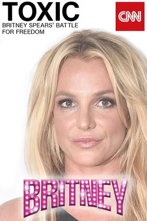 Постер: Toxic: Britney Spears' Battle For Freedom