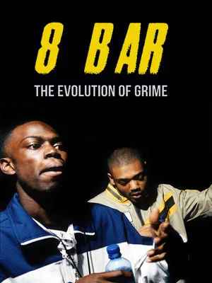 Постер: 8 Bar – The Evolution of Grime