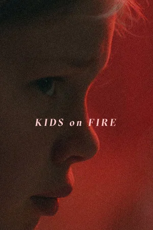 Постер: Kids on Fire