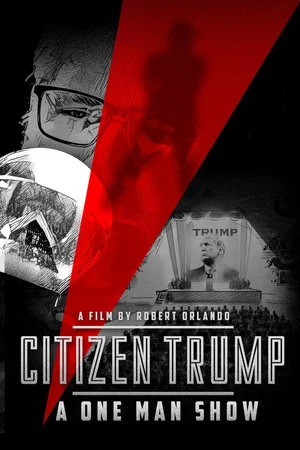 Постер: Citizen Trump: A One Man Show