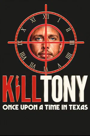 Постер: Kill Tony: Once Upon a Time in Texas