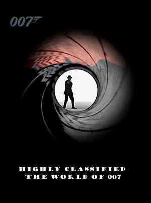 Постер: Highly Classified: The World of 007