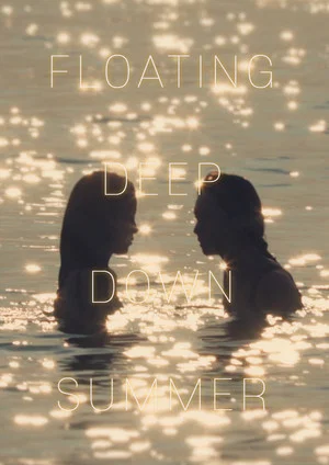 Постер: Floating Deep Down Summer