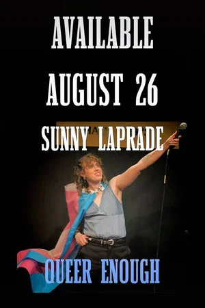 Постер: Sunny Laprade: Queer Enough