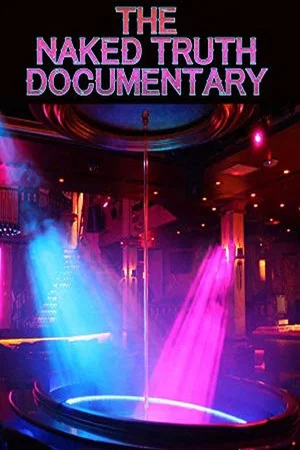 Постер: The Naked Truth Documentary