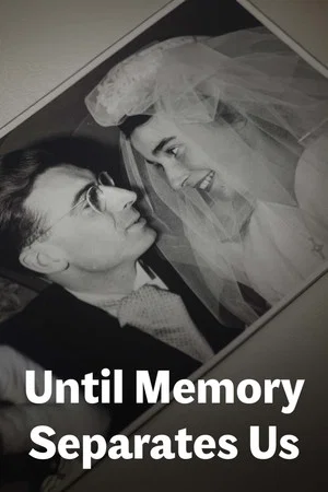 Постер: Until Memory Separates Us