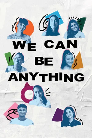 Постер: We Can Be Anything