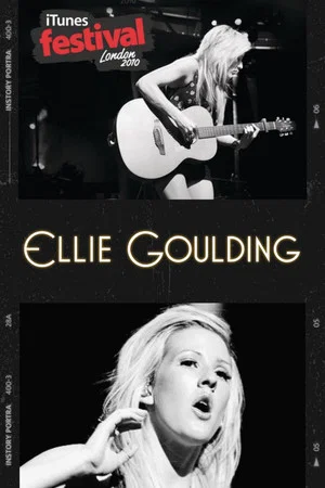 Постер: Ellie Goulding Live at iTunes Festival 2010